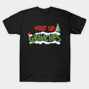 Christmas Gifts, What Up Grinches Shirt, Holiday Party, Funny Christmas Shirt, Family Christmas Shirts, Funny Holiday, Christmas T-Shirt